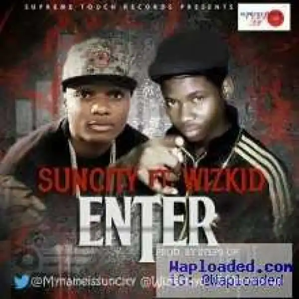 SunCity - Enter (Prod. by Mr. StepUp) ft Wizkid